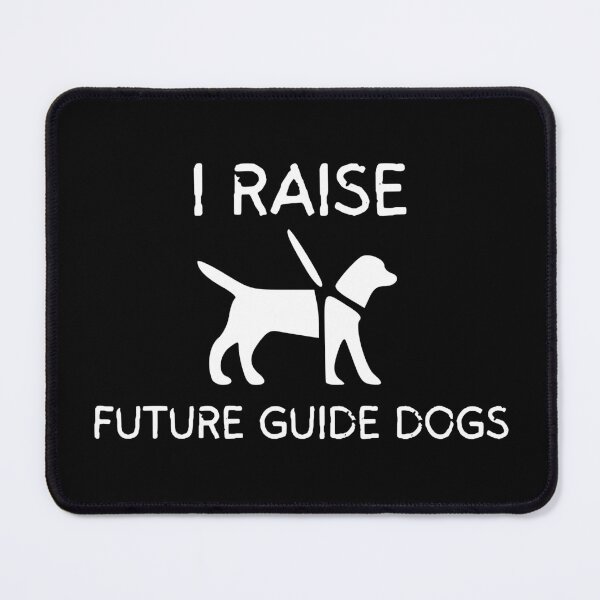 Item preview, I Raise Future Guide Dogs White - Guide Dog for the Blind - Working Dog designed and sold by SayWhatYouFeel.