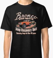 Jeep Recovery Unit - Ford Bronco 4x4 Classic T-Shirt