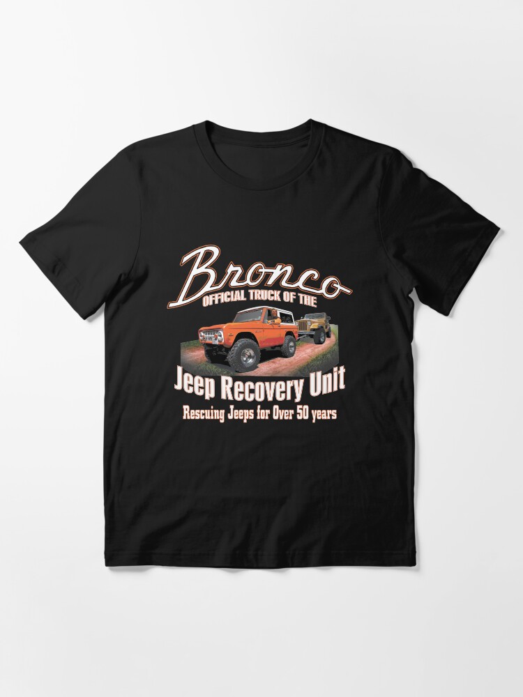 Alternate view of Bronco - Jeep Recovery Unit Essential T-Shirt