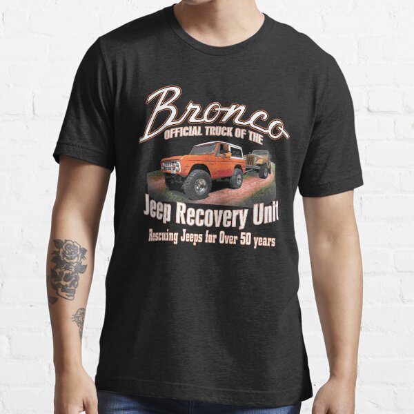 Bronco - Jeep-Bergungseinheit Essential T-Shirt