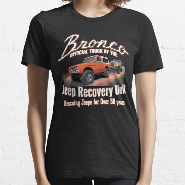 Bronco - Jeep Recovery Unit Essential T-Shirt