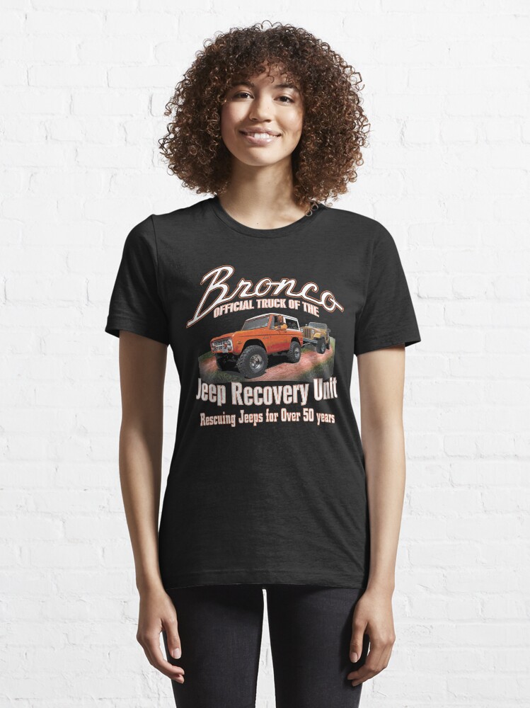 Alternate view of Bronco - Jeep Recovery Unit Essential T-Shirt