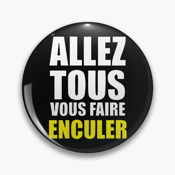 Item preview, Allez Tous Vous Faire Enculer designed and sold by gullsamefoke.