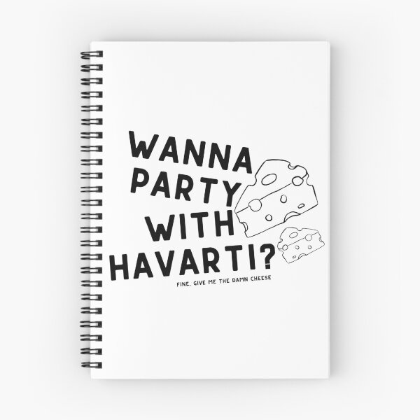 Item preview, ¿Quieres ir de fiesta con Havarti? Chica nueva Schmidt designed and sold by McKenzie Truman.