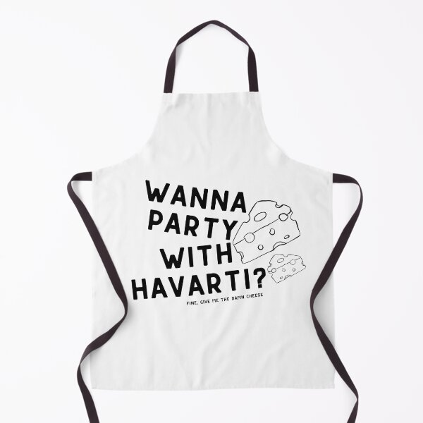 Item preview, Wanna Party With Havarti? New Girl Schmidt designed and sold by McKenzie Truman.