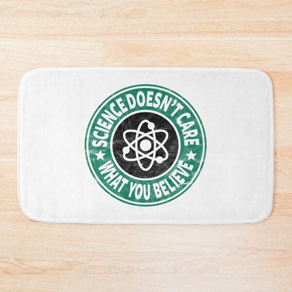 Item preview, Science Doesn't Care What You Believe (light distressed design) designed and sold by siggyspatsky.