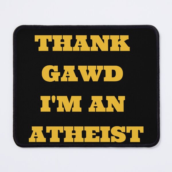 Item preview, Funny "Thank Gawd I'm an Atheist" designed and sold by Write-to-Rebel.