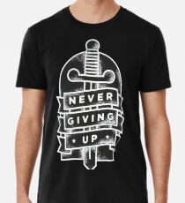 never giving up Men's Premium T-Shirt