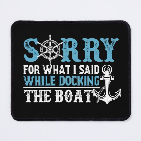 Item preview, Sorry For What I Said Shirt Funny Boat Captain Gift Anchor designed and sold by Mannoucha ⭐⭐⭐⭐⭐ ( 1,978 reviews ).