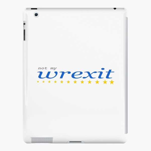 not my WREXIT, Europe, European Flag Design, Pro-EU Design, Anti-Brexit iPad Snap Case