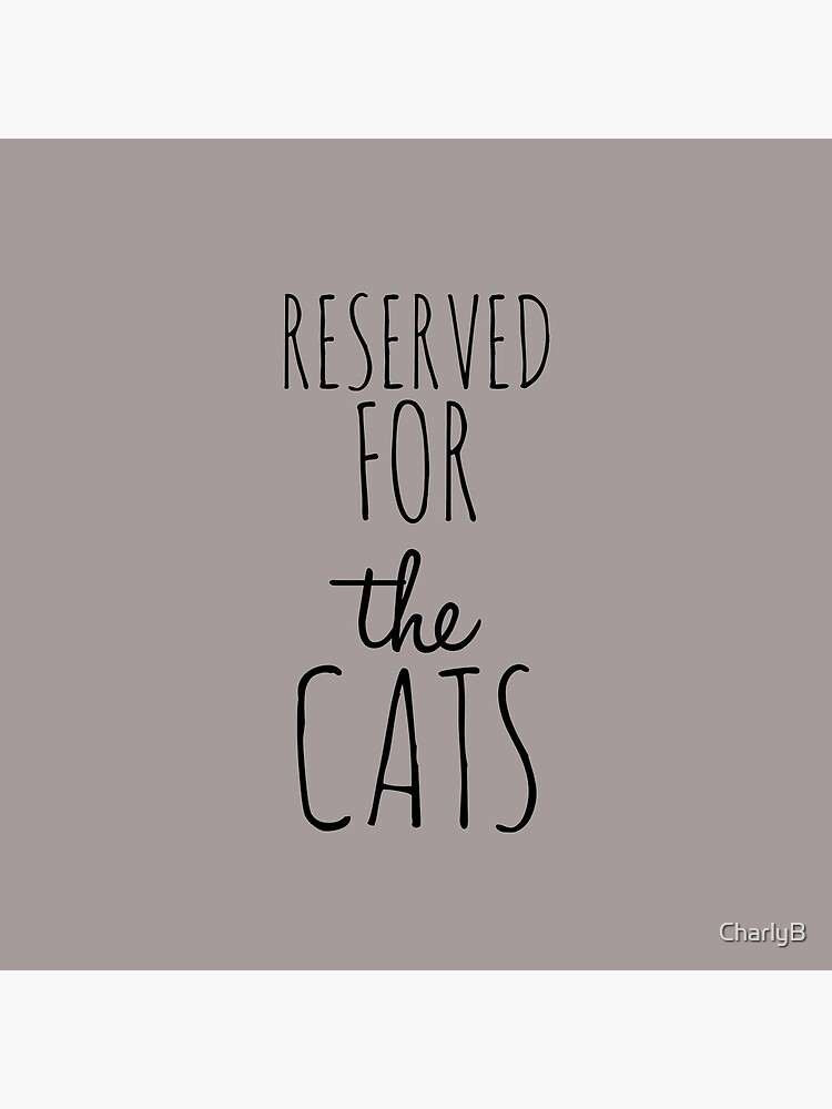 Reserved for the cats by CharlyB
