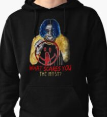 What Scares You The Most? Pullover Hoodie