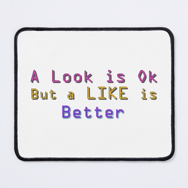 Item preview, Copy of A Look is Ok, But a LIKE is Better designed and sold by Huskyyy Designs.