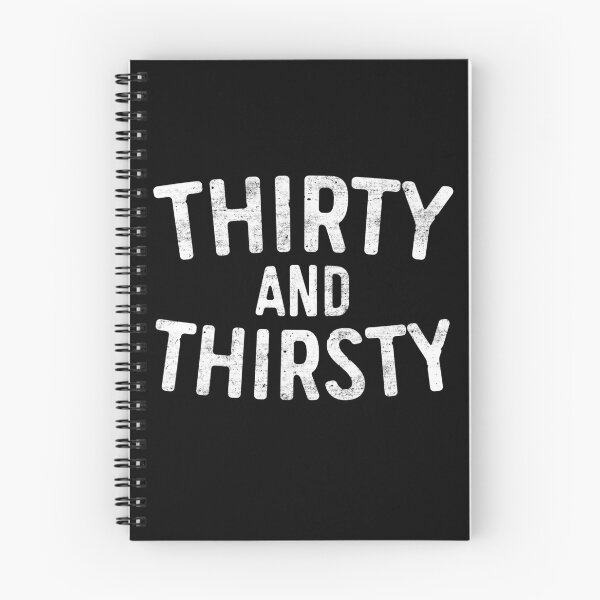 Item preview, Thirty And Thirsty designed and sold by deepstone.