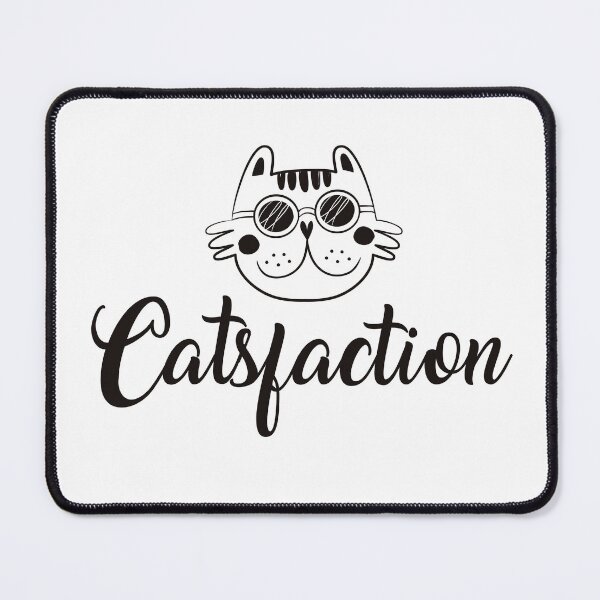 Item preview, Just a Catsfaction- Cat Lovers designed and sold by Go Outdoor Recreation.