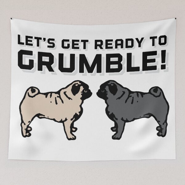 Item preview, Let's Get Ready to Grumble! designed and sold by UbethePug1.