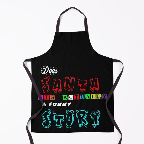 Item preview, Dear Santa It's Actually A Funny Story designed and sold by YaSsHop ⭐️⭐️⭐️⭐️⭐️(100K).