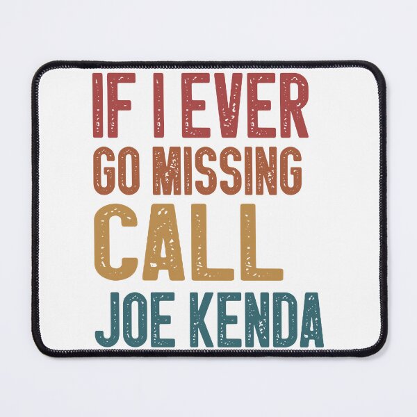 Item preview, If I Ever Go Missing Call Joe Kenda designed and sold by ComeClub.