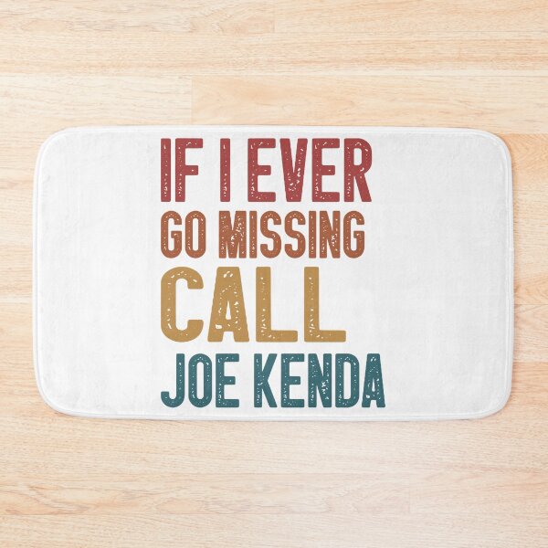 Item preview, If I Ever Go Missing Call Joe Kenda                                 designed and sold by ComeClub.