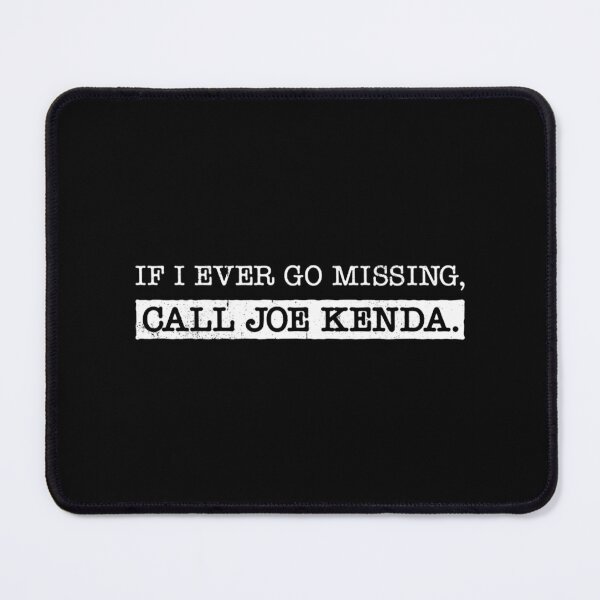 Item preview, If i ever go missing, call Joe Kenda designed and sold by ComeClub.