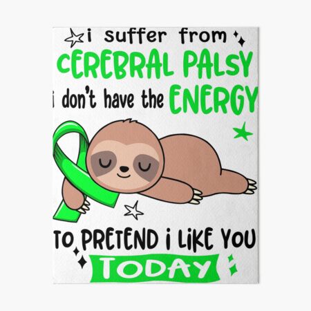 Item preview, Cerebral Palsy Awareness - I suffer from Cerebral Palsy i do not have the ENERGY to pretend i like you TODAY designed and sold by Shaplaw.