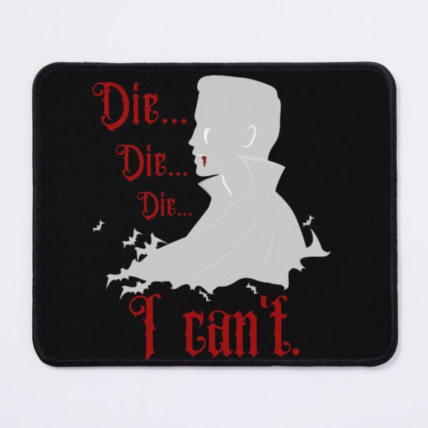 Item preview, Die I Can't Dracula Play Forgetting Sarah Marshall Quote designed and sold by FlakeyBiscuit3.