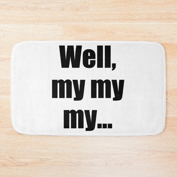 Item preview, Well, my my my... designed and sold by ComeClub.