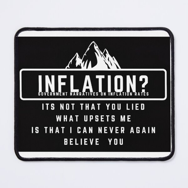 Item preview, INFLATION? ITS NOT THAT YOU LIED, WHAT UPSETS ME IS THAT I CAN NEVER AGAIN BELIEVE YOU designed and sold by BillyTeee.