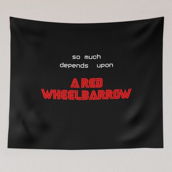 Item preview, So Much Depends Upon A Red Wheelbarrow designed and sold by Essenti4lgoods.