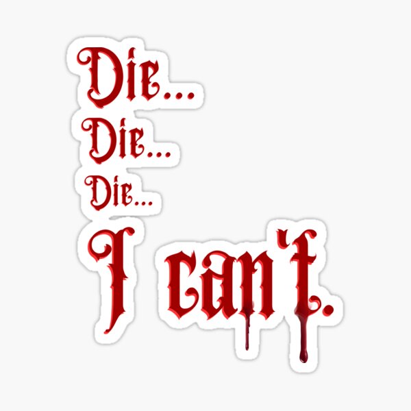 "Die I Can't Dracula Play Sarah Marshall Quote Text only