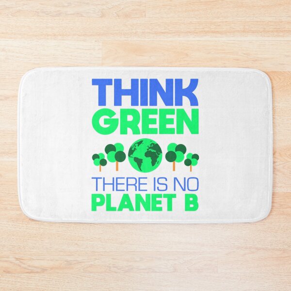 Item preview, Think Green, There Is No Planet B     designed and sold by StonesCraftSt.