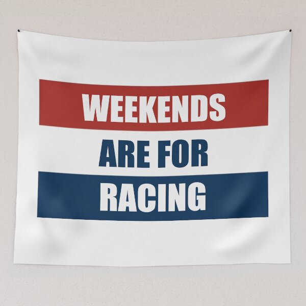 Item preview, Weekends Are For Racing designed and sold by abbyksbubble.
