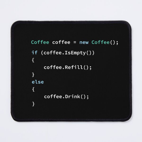 Item preview, If Coffee Is Empty Refill, else Drink in C# Programming Language, Programmer, Source Code, Software Engineer, Computer Science, Programming Humor, Dark designed and sold by Max-Wear.