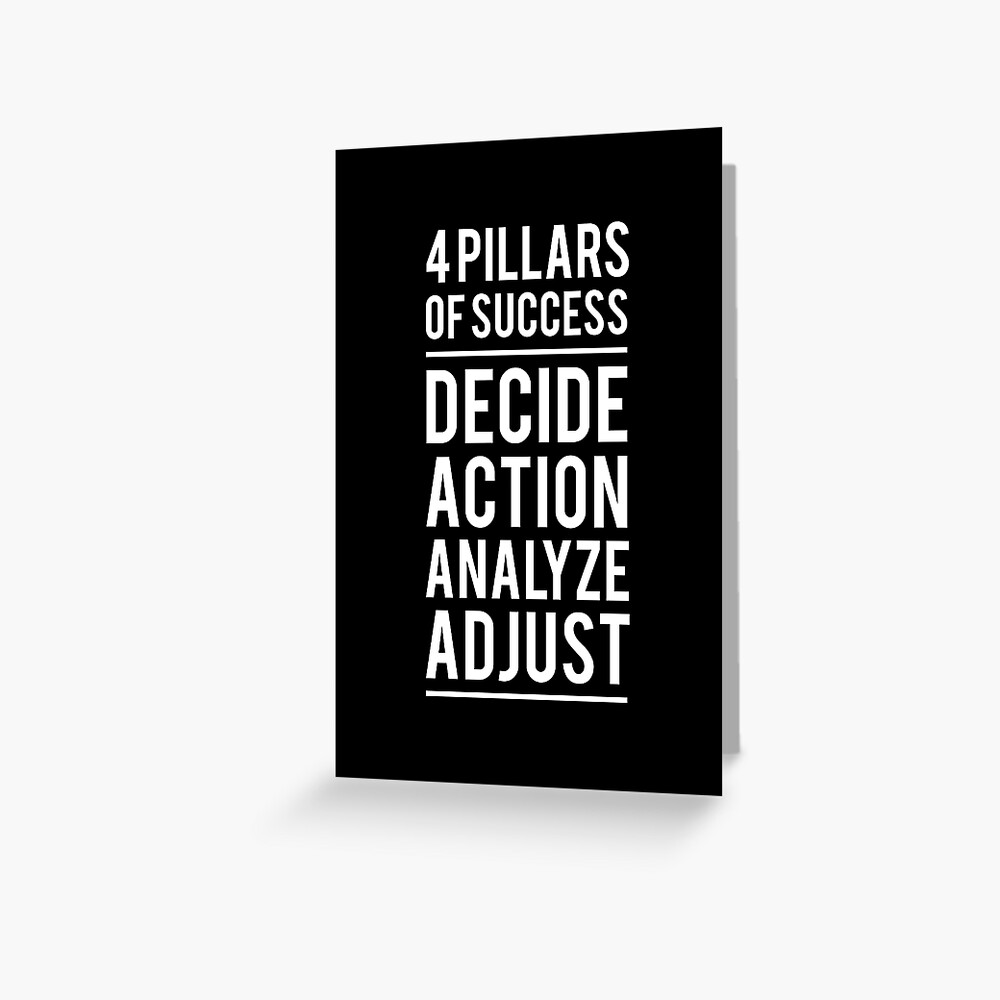 "4 Pillars of Success Decide, Action, Analyze, Adjust. Business Quotes