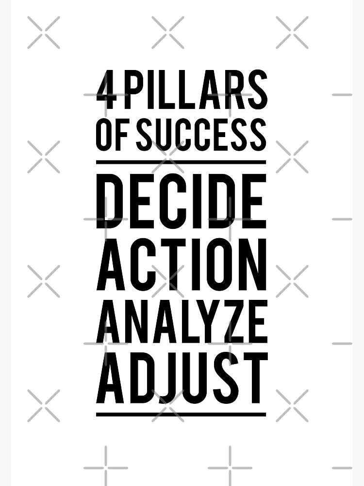 "4 Pillars Of Success : Decide, Action, Analyze And Adjust. Business ...