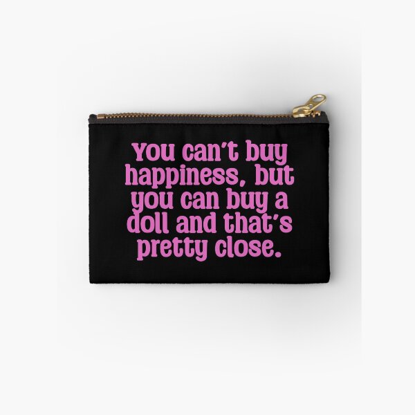 Item preview, Funny Doll Collector Quote - you can’t buy happiness, but you can buy a doll and that’s pretty close designed and sold by FreyaDraws.