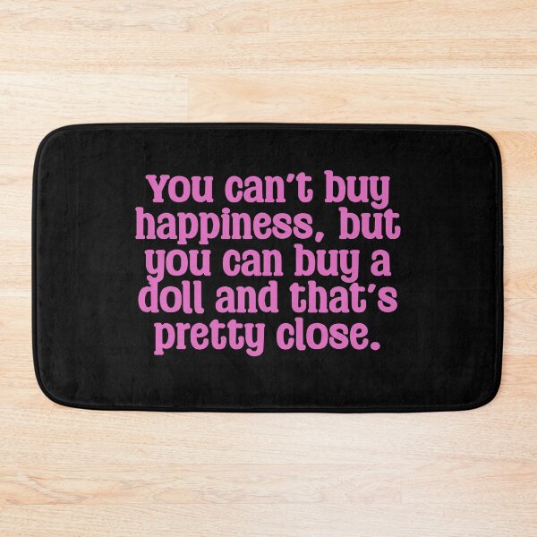 Item preview, Funny Doll Collector Quote - you can’t buy happiness, but you can buy a doll and that’s pretty close designed and sold by FreyaDraws.