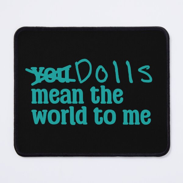 Item preview, Funny Doll Collector Quote - you mean the world to me, dolls mean the world to me designed and sold by FreyaDraws.