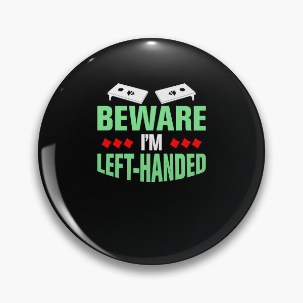 Item preview, Beware I'm Left-Handed-gift for left handed cornhole players designed and sold by BRtisticDesigns.