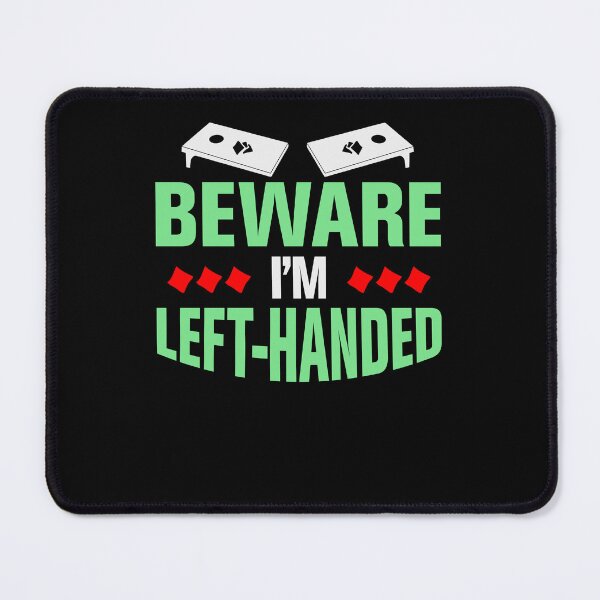 Item preview, Beware I'm Left-Handed-gift for left handed cornhole players designed and sold by BRtisticDesigns.