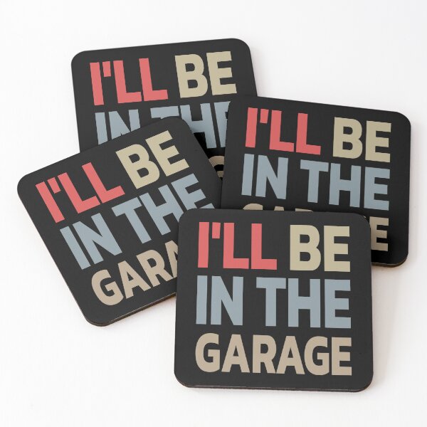 Item preview, I'll Be in The Garage Handyman Mechanic Dad | Classic Color designed and sold by Quote a Passage.