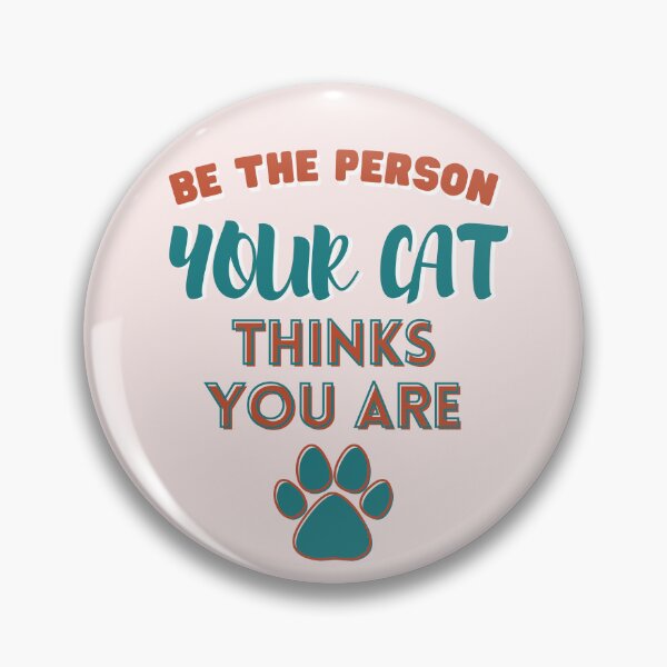 Item preview, Be the person your cat thinks you are designed and sold by Yulacreative.