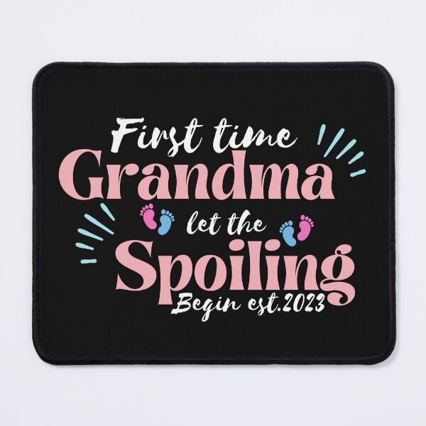 Item preview, first time grandma let the spoiling begin designed and sold by redsh2564.