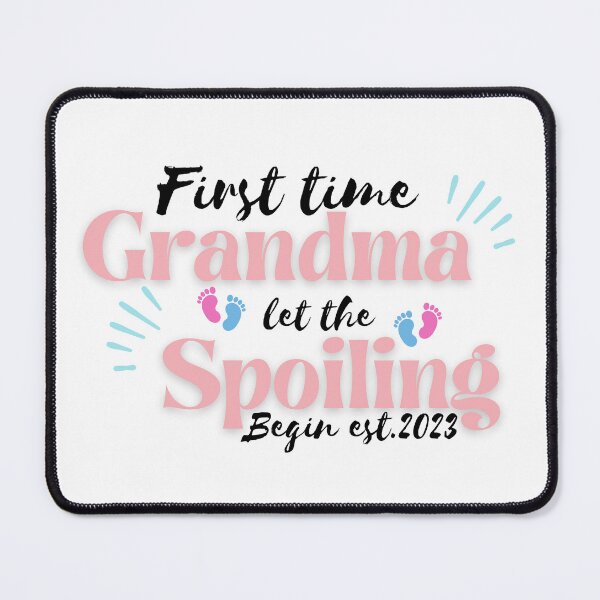 Item preview, first time grandma let the spoiling begin designed and sold by redsh2564.