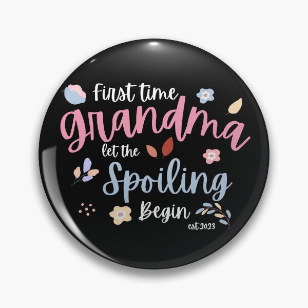 Item preview, first time grandma let the spoiling begin designed and sold by redsh2564.