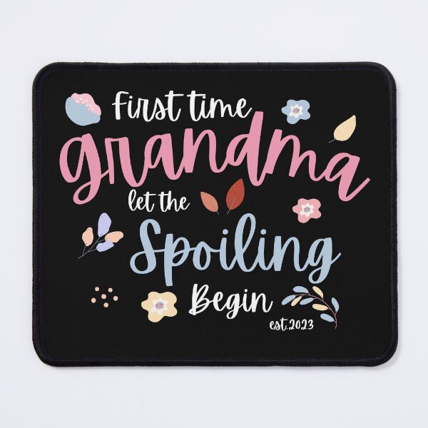 Item preview, first time grandma let the spoiling begin designed and sold by redsh2564.