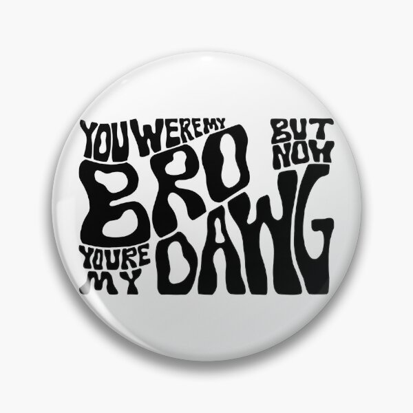 Item preview, “You Were My Bro But Now You’re My Dawg” Digital Illustration Black designed and sold by Bennett Swanson.