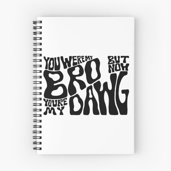 Item preview, “You Were My Bro But Now You’re My Dawg” Digital Illustration Black designed and sold by Bennett Swanson.