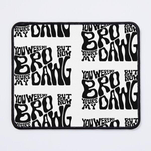 Item preview, “You Were My Bro But Now You’re My Dawg” Digital Illustration Black designed and sold by Bennett Swanson.