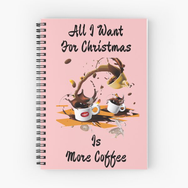 Item preview, All I want for Christmas is More Coffee designed and sold by QuotezArtist.